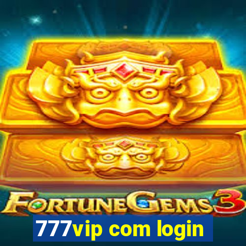 777vip com login